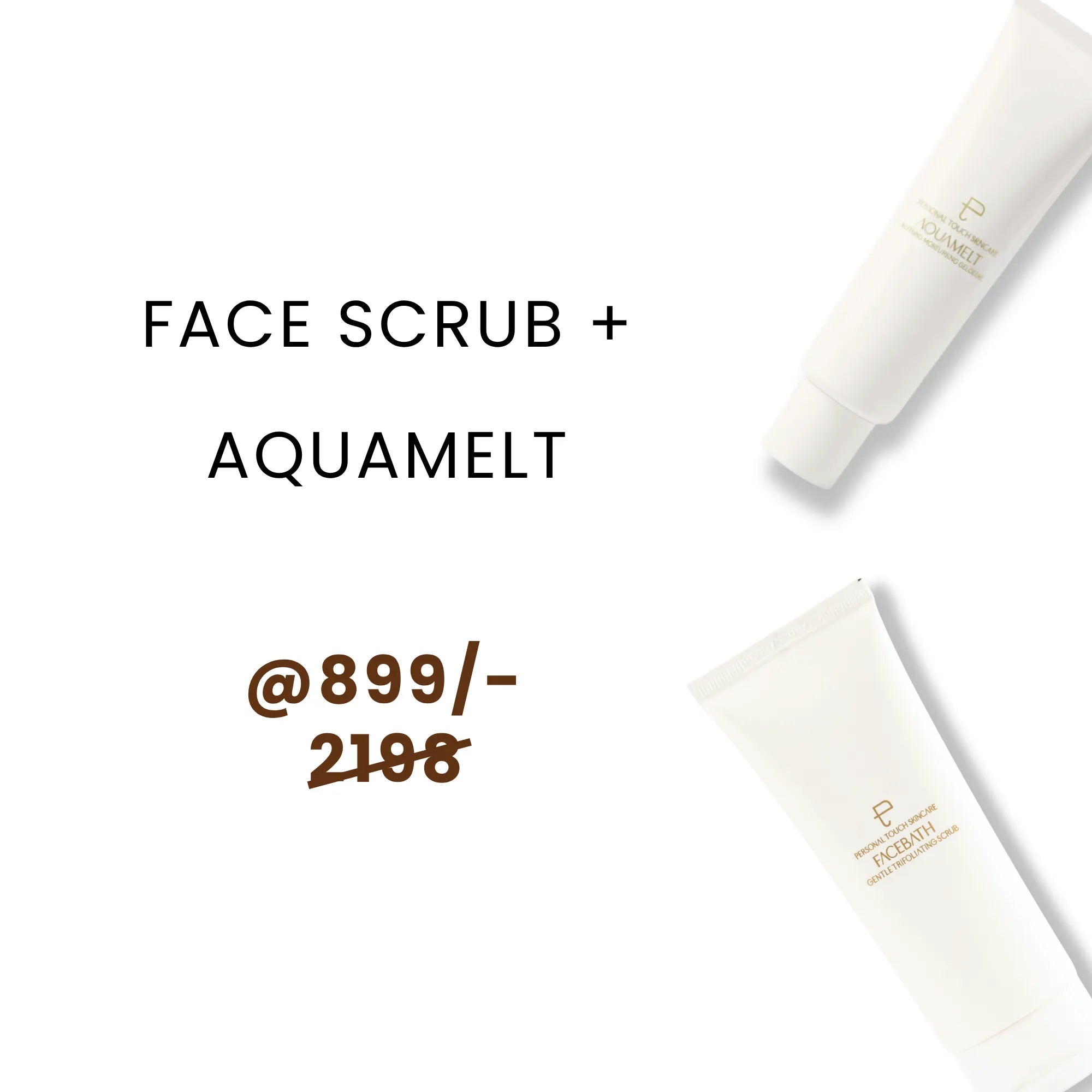Combo of Face Scrub & Aquamelt