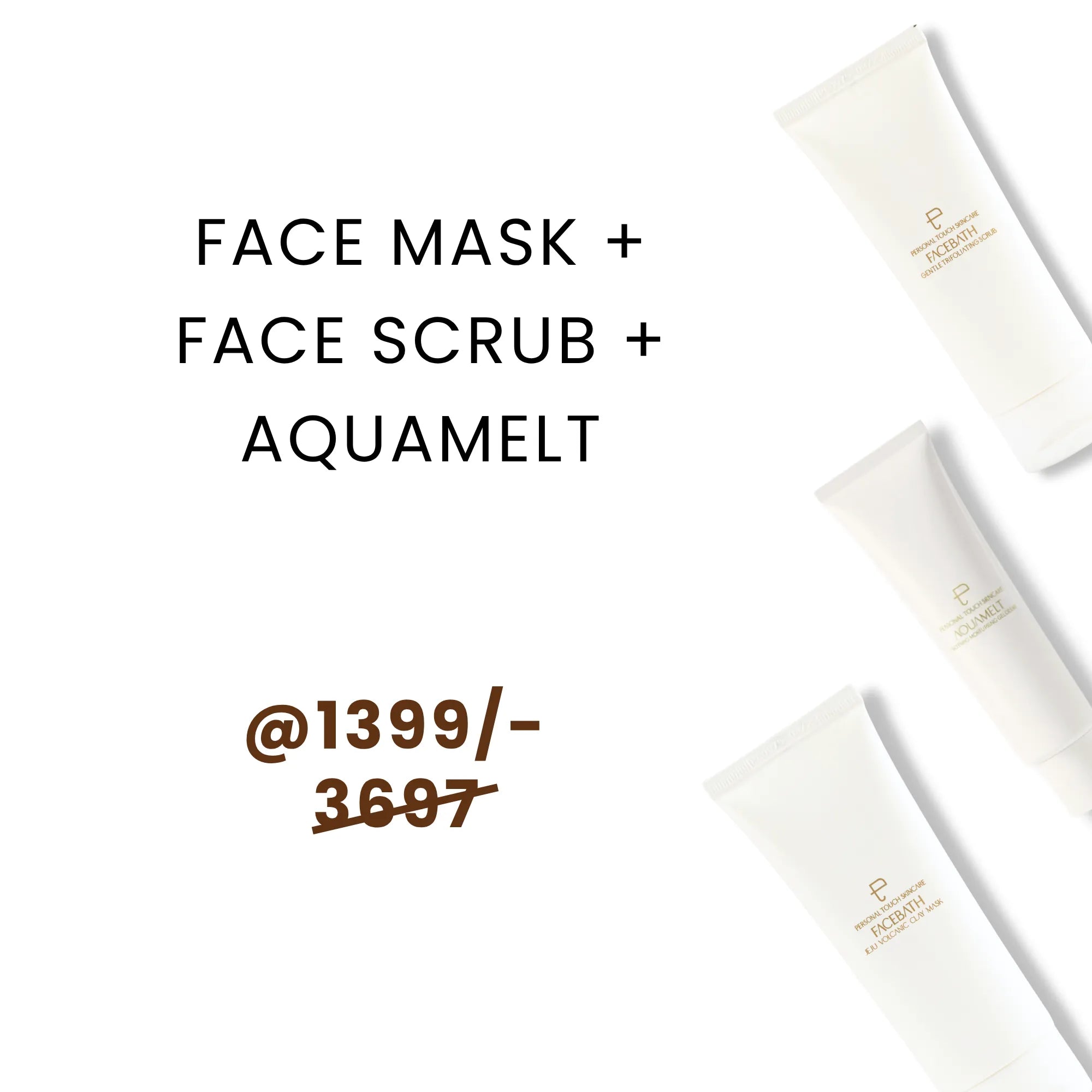 Combo of Clay Mask, Face Scrub & Aquamelt